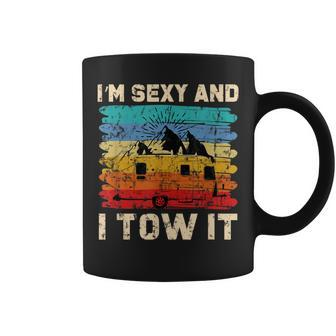 Im Sexy And I Tow It Camper Camping Coffee Mug | Mazezy