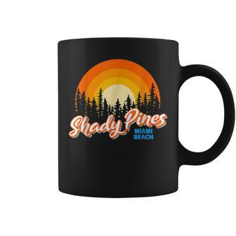 Shady Pines Miami Beach Florida Beach Summer Vacation Florida Gifts & Merchandise Funny Gifts Coffee Mug | Mazezy