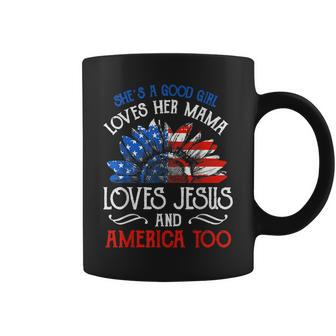 Shes A Good Girl Loves Her Mama Loves Jesus And America Too Coffee Mug - Thegiftio UK