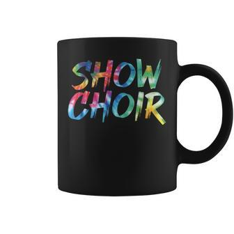 Show Choir Tie Dye Awesome Vintage Inspired Streetwear Coffee Mug | Mazezy