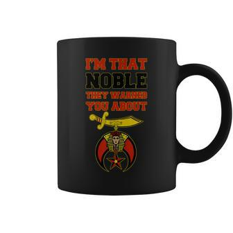 Shriners Im That Noble They Warned You Masonic Fathers Day Coffee Mug - Seseable