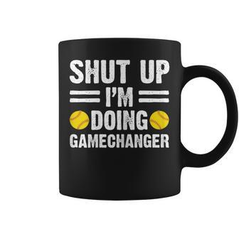 Shut Up Im Doing Gamechanger Funny Softball Mother Gift For Womens Coffee Mug | Mazezy UK