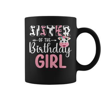 Sister Of The Birthday Girl Farm Cow Sister Birthday Girl Coffee Mug | Mazezy