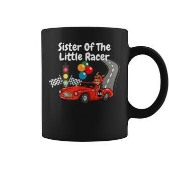 Sister Of The Little Racer Birthday Boy Girl Race Car Driver Gifts For Sister Funny Gifts Coffee Mug | Mazezy