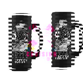 Sisters Cruising Girls Gone Vacay Mode Family Reunion Squad Coffee Mug - Seseable