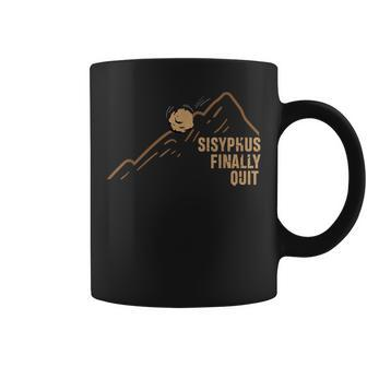Sisyphus Quit Greek Mythology Greece History Coffee Mug | Mazezy