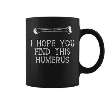 Skeleton Humerus Arm Bone Funny Scary Halloween Joke Coffee Mug | Mazezy