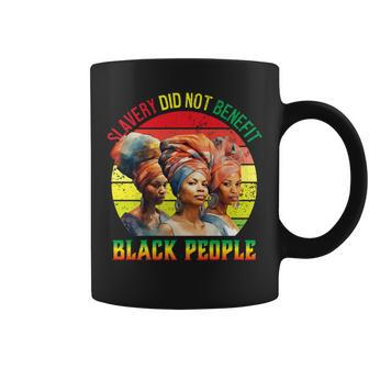 Slavery Did Not Benefit Black People History Month Coffee Mug | Mazezy
