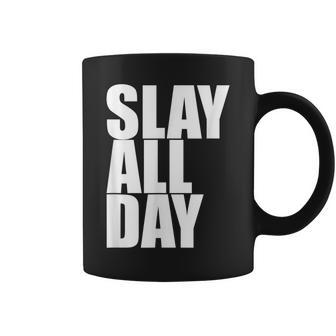 Slay All Day Popular Motivational Quote Coffee Mug | Mazezy