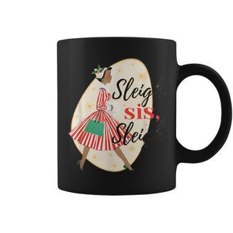 Sleigh Sis Sleigh Black Girl Christmas Coffee Mug | Mazezy