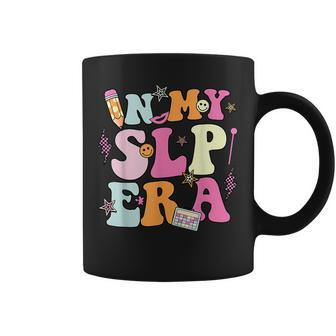 In My Slp Era Speech Language Pathologist Therapy Slpa Coffee Mug | Mazezy