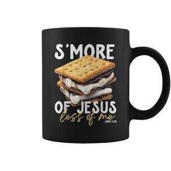 Smore Of Jesus Less Of Me Coffee Mug - Monsterry