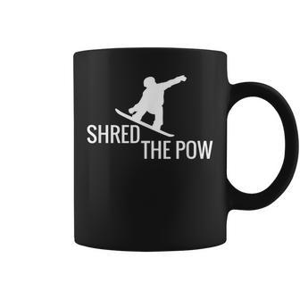 Snowboarding Snowboard T Shred The Pow Coffee Mug | Mazezy