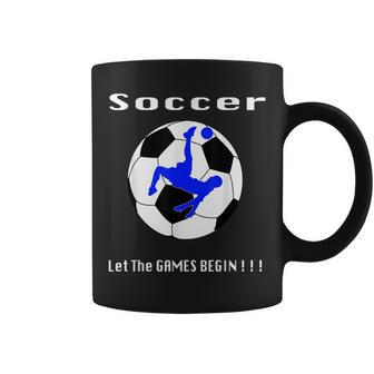 Soccer Let The Games Begin T Coffee Mug | Mazezy