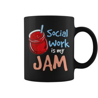 Social Work Is My Jam Social Worker Coffee Mug - Seseable