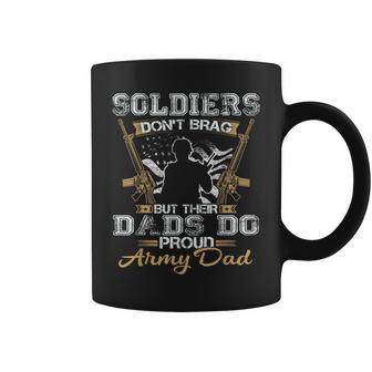 Soldiers Dont Brag But Their Dads Do Proud Army Gift For Mens Coffee Mug | Mazezy