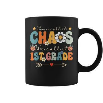 Some Call It Chaos We Call It 1St Grade First Grade Teachers Coffee Mug - Monsterry DE
