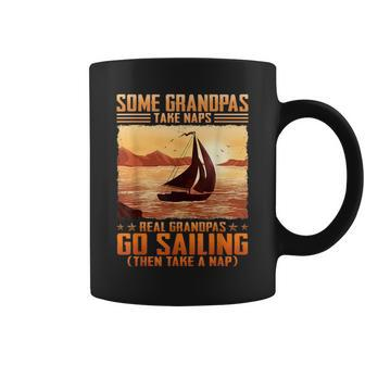 Some Grandpas Take Naps Real Grandpas Go Sailing Coffee Mug | Seseable CA