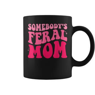 Somebodys Feral Mom Groovy Women Funny Mothers Day Gifts For Mom Funny Gifts Coffee Mug | Mazezy