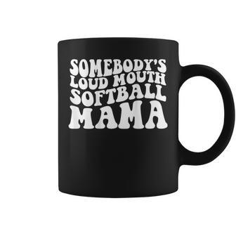 Somebodys Loud Mouth Softball Mama Gifts For Mama Funny Gifts Coffee Mug | Mazezy