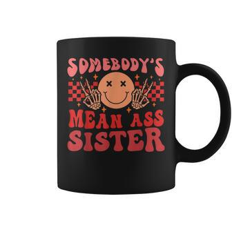 Somebodys Mean Ass Sister Coffee Mug | Mazezy