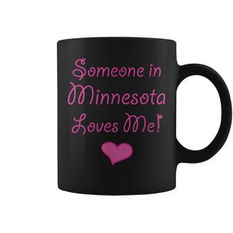 Someone In Minnesota Loves Me Adorable Coffee Mug | Mazezy
