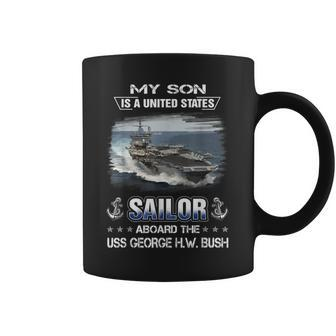 My Son Is A Sailor Aboard The Uss George HW Bush Cvn 77 Coffee Mug | Mazezy