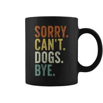 Sorry Can't Dog Bye Coffee Mug | Mazezy DE
