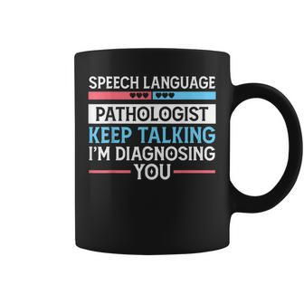 Speech Language Pathologist Keep Talking - Slp Gift Coffee Mug | Mazezy
