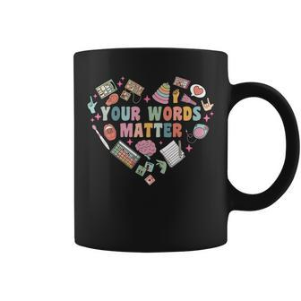 Speech Therapy Speech Language Pathologist Your Words Matter Coffee Mug - Monsterry DE