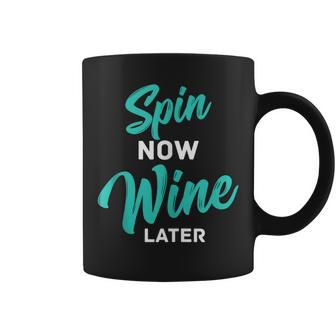 Spin Now Wine Later Spinning Cycling Workout Coffee Mug - Seseable