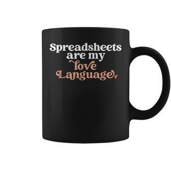 Spreadsheets Are My Love Language Spreadsheet Lover Coffee Mug | Mazezy CA