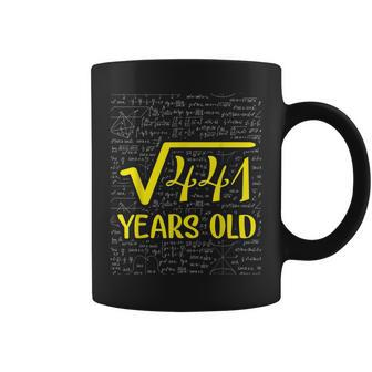 Square Root Of 441 21St Birthday Gift 21St Birthday Funny Gifts Coffee Mug | Mazezy