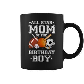 All Star Mom Of The Birthday Boy Sports Mommy Mama Mother Coffee Mug - Monsterry AU