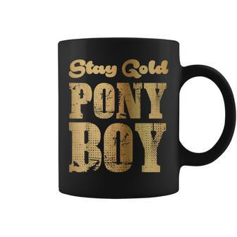 Stay Gold Pony Boy Inspiring 2018 Coffee Mug | Mazezy