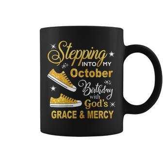 Stepping Into My October Birthday With Gods Grace And Mercy Coffee Mug - Monsterry UK