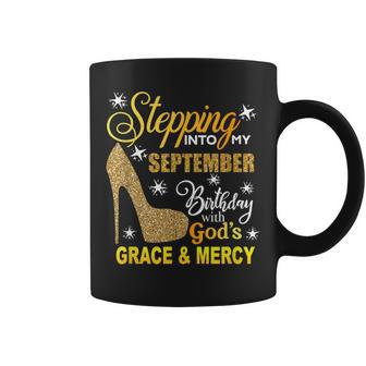 Stepping Into My September Birthday With Gods Grace Mercy Coffee Mug | Mazezy AU