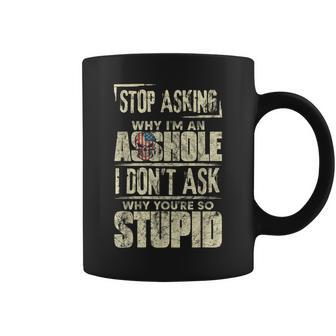 Stop Asking Why Im An Asshole Funny Vintage Skull Quote Coffee Mug | Mazezy