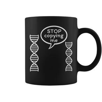 Stop Copying Me Genetics Biology Dna Double Helix Coffee Mug | Mazezy