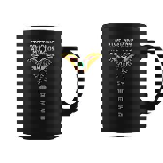 Stop Staring At My Tacos Funny Mexican Cinco De Mayo Women Coffee Mug - Seseable