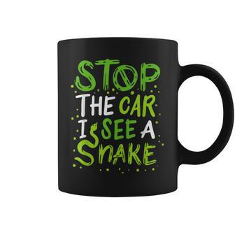 Stop The Car I See A Snake Funny Snake Lover Gift Gifts For Snake Lovers Funny Gifts Coffee Mug | Mazezy