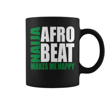 Storecastle Naija Afrobeat Makes Me Happy Nigerian Music Coffee Mug | Mazezy CA