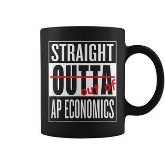 Straight Outta Ap Economics Class T Teacher Student Coffee Mug | Mazezy