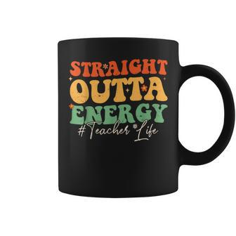 Straight Outta Energy Teacher Life Groovy Teacher Coffee Mug - Thegiftio UK