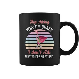 Strawberry Flamingo Stop Asking Why Im Crazy Skating Flamingo Funny Gifts Coffee Mug | Mazezy