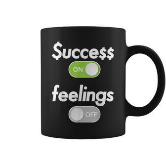 Success On Feelings Off Coffee Mug | Mazezy