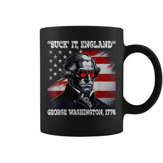 Suck It England 4Th Of July Funny George Washington 1776 IT Funny Gifts Coffee Mug | Mazezy