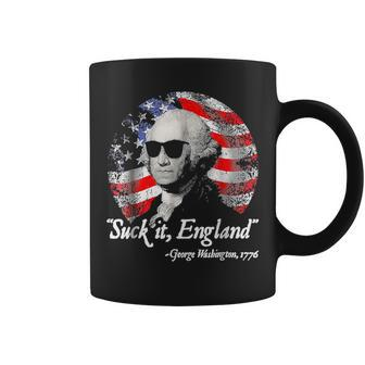 Suck It England Funny 4Th Of July George Washington IT Funny Gifts Coffee Mug | Mazezy
