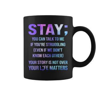 Suicide Prevention Awareness Stay Your Life Matters Coffee Mug - Seseable