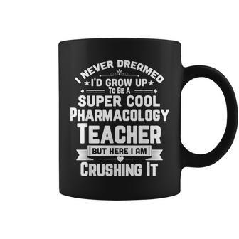 Super Cool Pharmacology Teacher School Apparel Coffee Mug | Mazezy